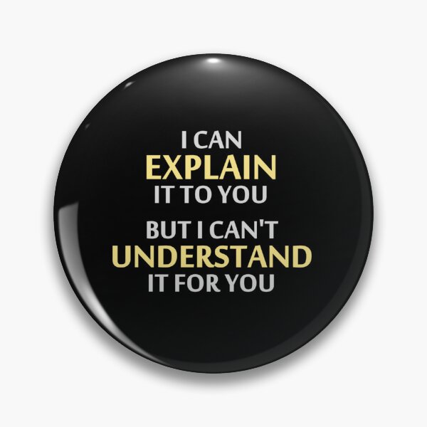 Item preview, Engineers Motto Cant Understand It For You 1218 designed and sold by jacibaze.