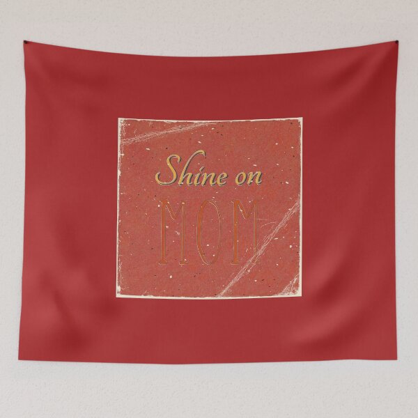 Item preview, Shine on Mom designed and sold by Hell-Prints.