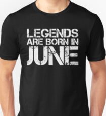 LEGENDS ARE BORN IN JUNE Slim Fit T-Shirt