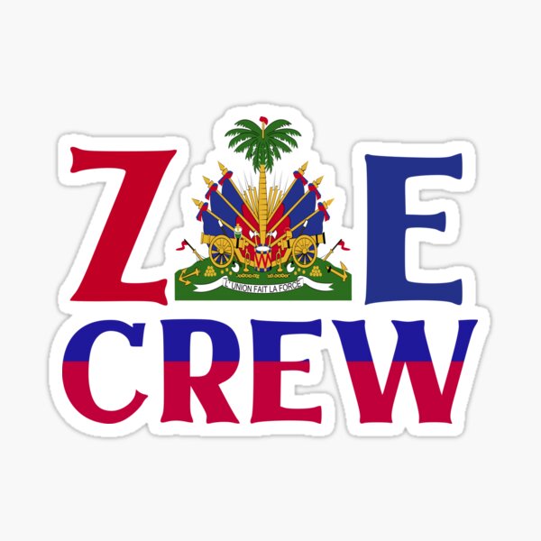 "Haitian Haiti Funny Quote Zoe Crew Haitian Heritage " Sticker by