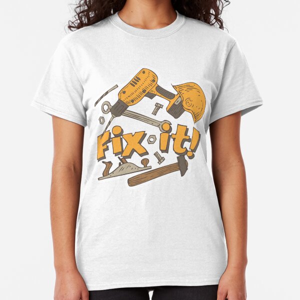Fix it! Again! Classic T-Shirt