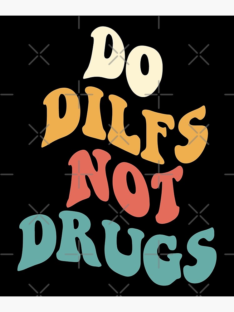 Disover Do Dilfs Not Drugs Retro Premium Matte Vertical Poster