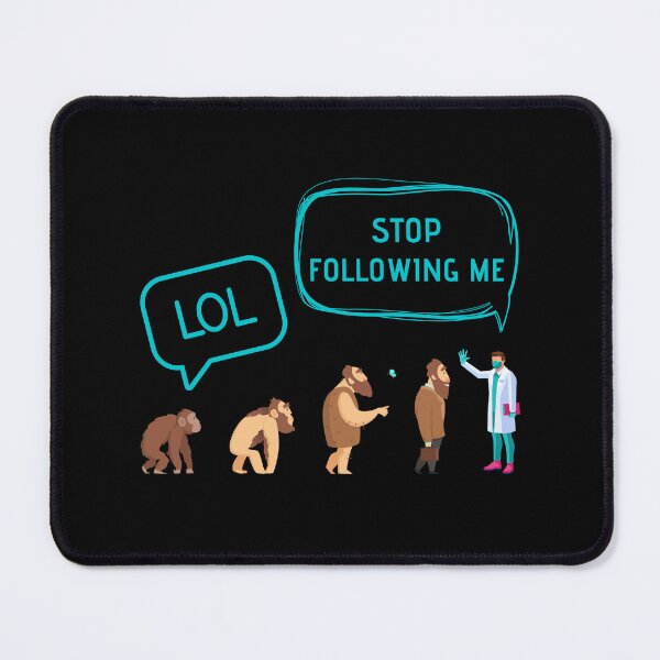 Item preview, Evolution Stop Following Me designed and sold by RedTomasB.