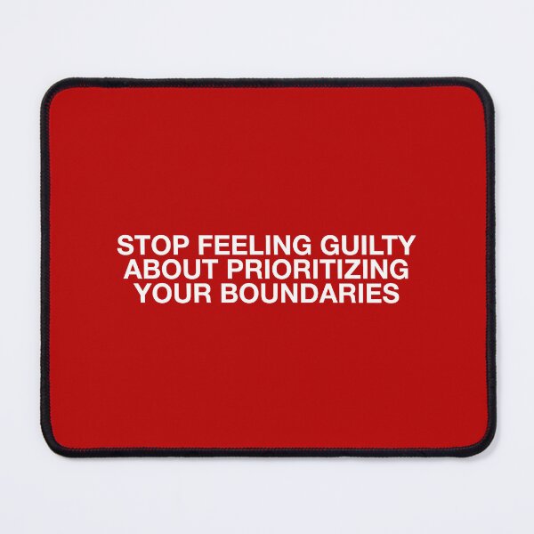 Item preview, STOP FEELING GUILTY
ABOUT PRIORITIZING
YOUR BOUNDARIES designed and sold by pmdz.