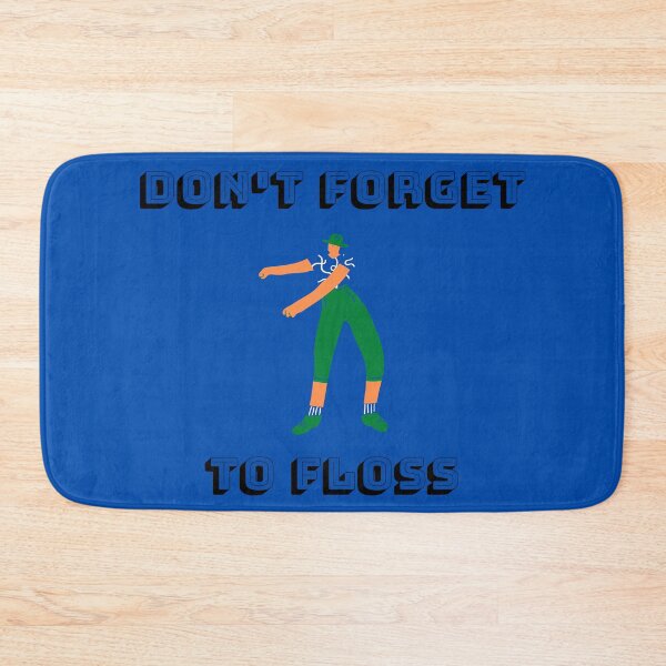 Item preview, Don't Forget To Floss designed and sold by TSFPrints.
