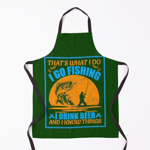 Item preview, What I Do: Fish, Drink Beer, Know Things designed and sold by artistoutfitter.