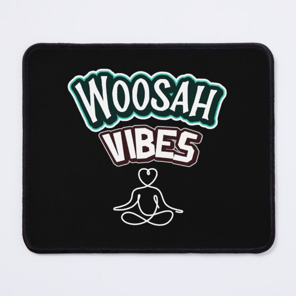Item preview, Woosah Vibes designed and sold by Monique Prince.