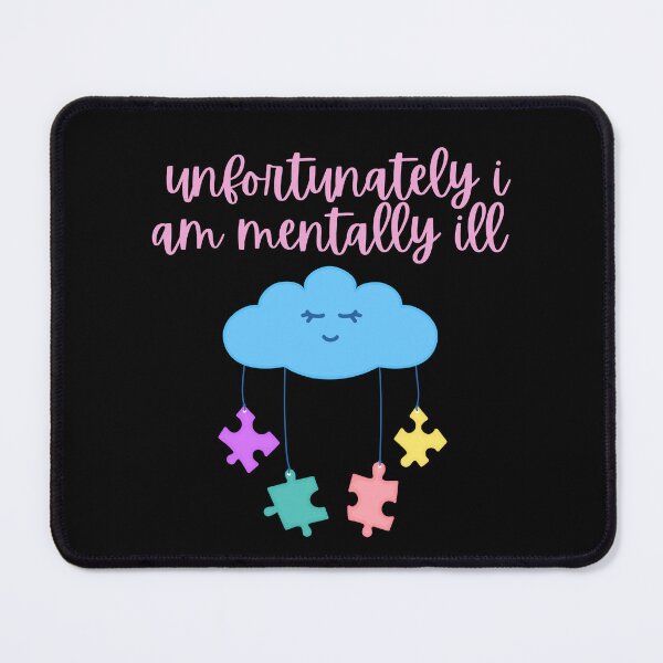 Item preview, unfortunately i am mentally ill designed and sold by Aminesnip.