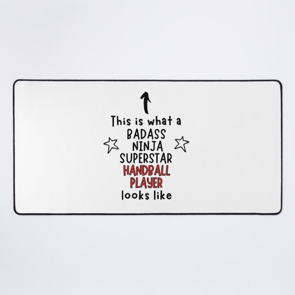 Item preview, This is what a Badass, Ninja, Superstar, Handball player looks like designed and sold by TheGreenGoat.