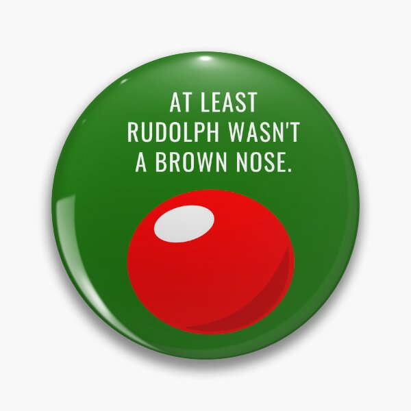Item preview, At Least Rudolph Wasn't A Brown Nose, Funny Christmas design for t-shirts, mugs, stickers and more! designed and sold by JCMCDesigns.