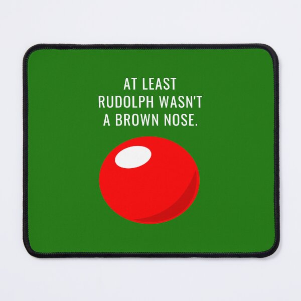 Item preview, At Least Rudolph Wasn't A Brown Nose, Funny Christmas design for t-shirts, mugs, stickers and more! designed and sold by JCMCDesigns.