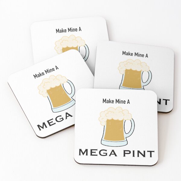 Item preview, Make mine a mega pint designed and sold by SNGuk.