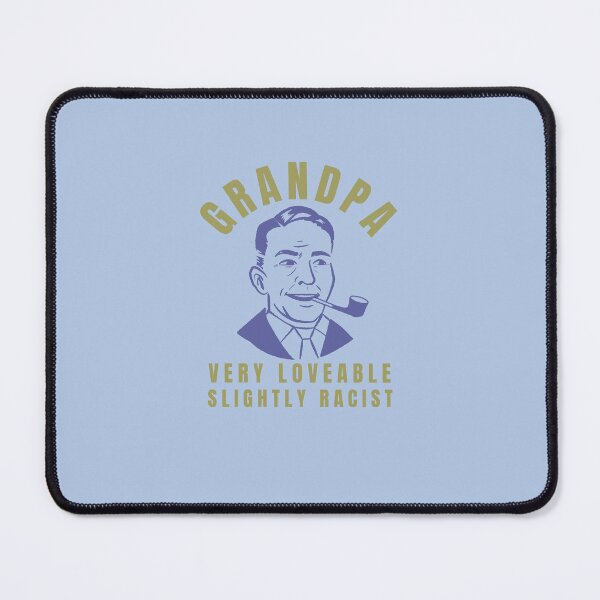 Item preview, Grandpa is Racist Ironic designed and sold by IronicBGear.