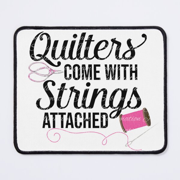 Item preview, Quilters come with strings attached designed and sold by Gill_Shop.