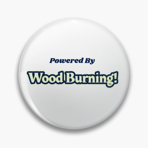 Item preview, Powered By Wood Burning designed and sold by cooldesignsalot.
