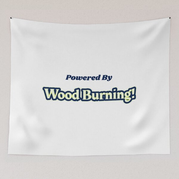 Item preview, Powered By Wood Burning designed and sold by cooldesignsalot.