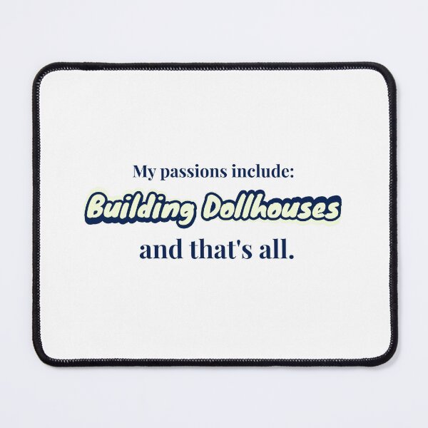 Item preview, Building Dollhouses is my passion designed and sold by cooldesignsalot.
