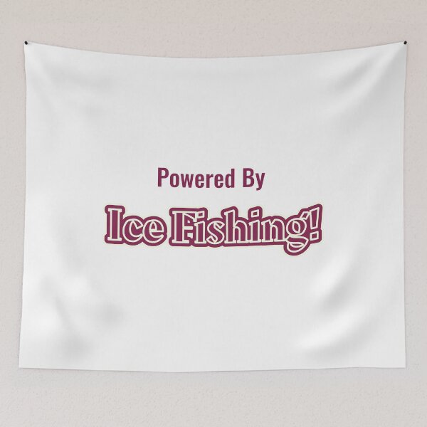 Item preview, Powered By Ice Fishing designed and sold by cooldesignsalot.