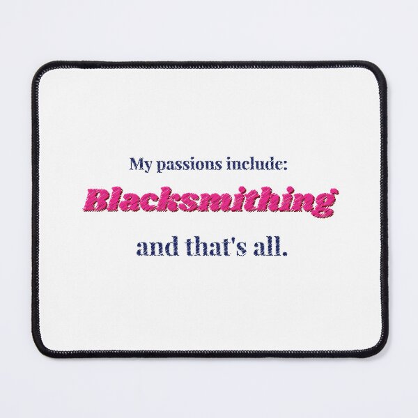 Item preview, Blacksmithing is my passion designed and sold by cooldesignsalot.