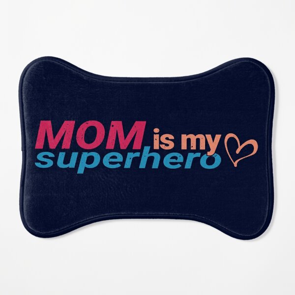 Mom Is My Superhero Dog Mat