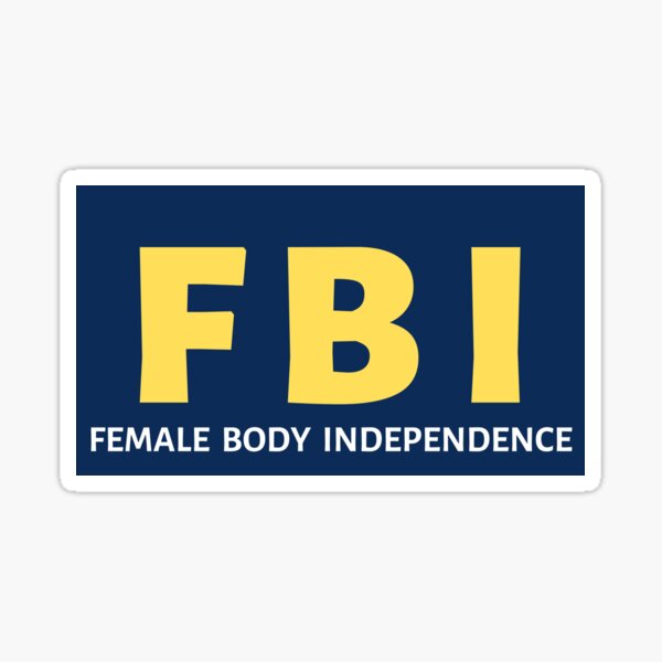 FBI Female Body Independence Reproductive Rights Sticker