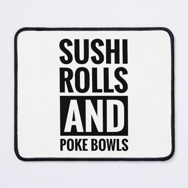 Item preview, Sushi Rolls and Poke Bowls designed and sold by BWXshirts.