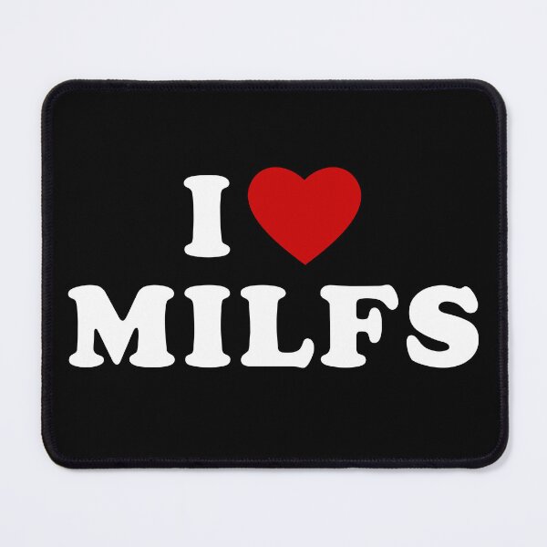 Item preview, i love milfs potr whi designed and sold by KarylocArt.