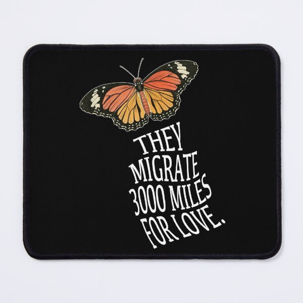 Item preview, They migrate 3000 miles for love. The incredible instinct of Monarch Butterflies. designed and sold by studiohfy.