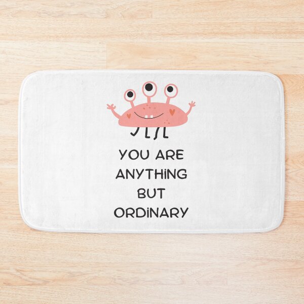 Item preview, you are anything but ordinary designed and sold by DoraHappy.