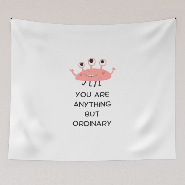 Item preview, you are anything but ordinary designed and sold by DoraHappy.