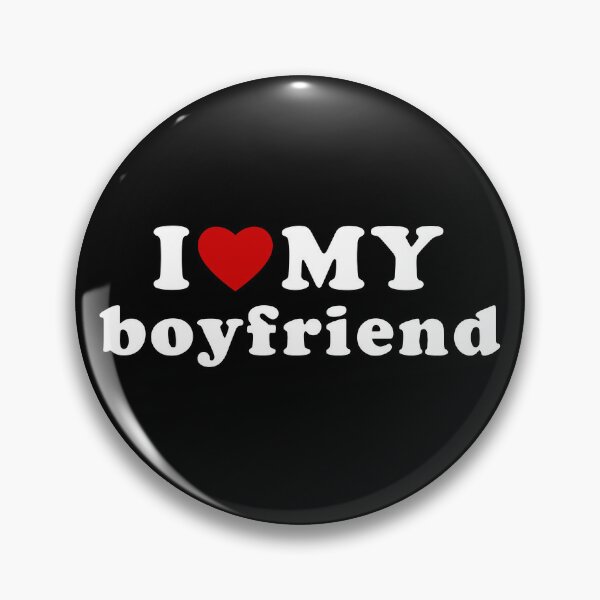 I Love My Girlfriend! Pin for Sale by TunicGlory