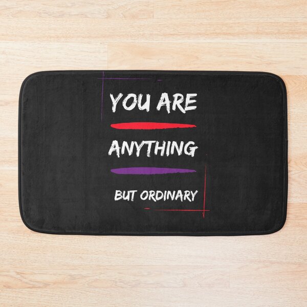 Item preview, you are anything but ordinary designed and sold by DoraHappy.