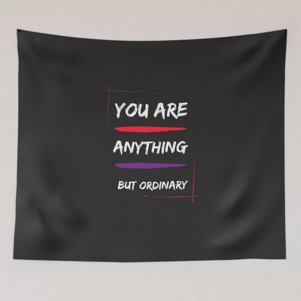 Item preview, you are anything but ordinary designed and sold by DoraHappy.