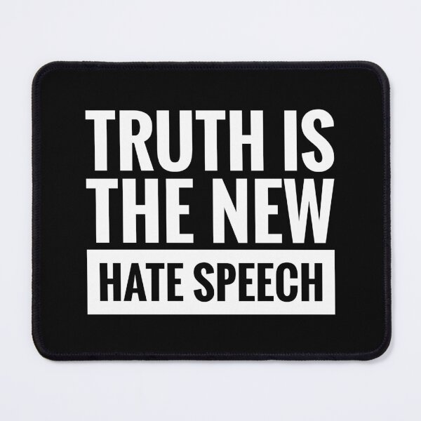 Item preview, TRUTH IS THE NEW HATE SPEECH designed and sold by ReviloTees.