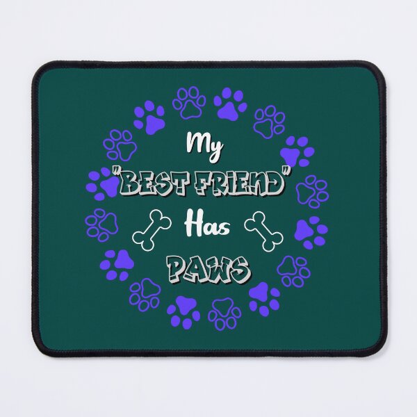 Item preview, Cute My Best Friend Has Paws pattern designed and sold by Lovemountain.