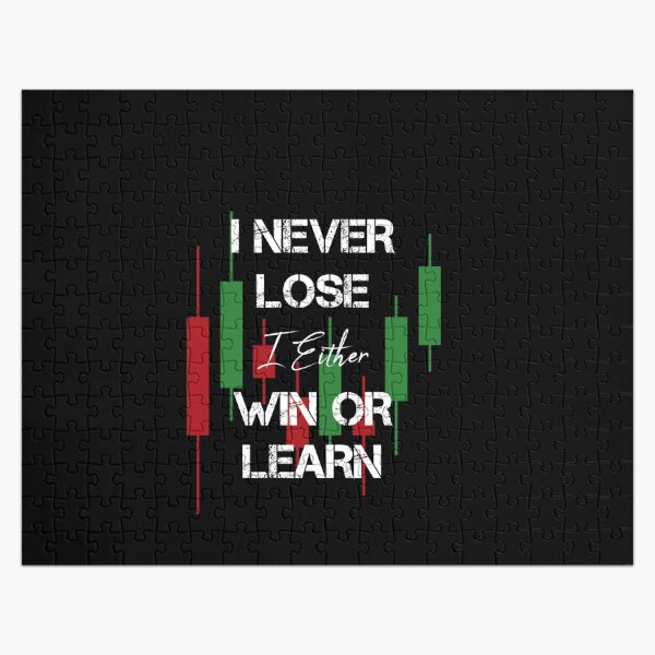 Item preview, i never lose i either win or learn designed and sold by rachidhaz.