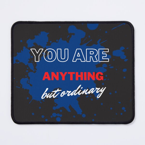 Item preview, you are anything but ordinary designed and sold by DoraHappy.