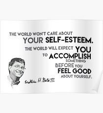 accomplish before self-esteem - bill gates Poster