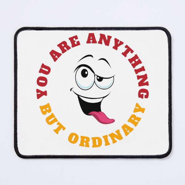 Item preview, you are anything but ordinary designed and sold by DoraHappy.