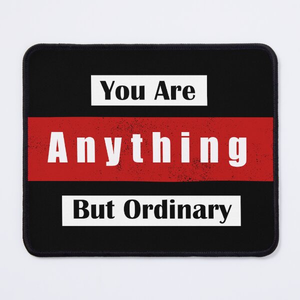 Item preview, You are anything but Ordinary designed and sold by ShopOfK.