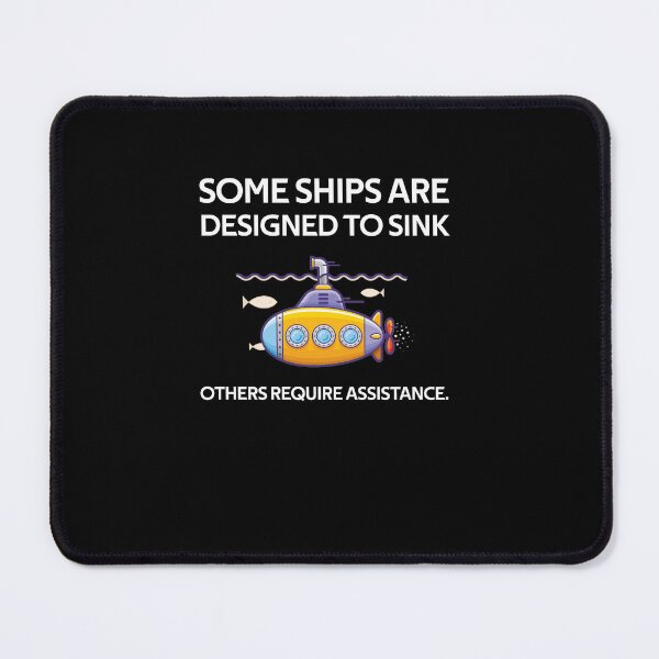 Item preview, some ships are designed to sink others request assistance designed and sold by rachidhaz.