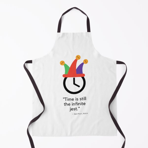 Item preview, Time Is Still The Infinite Jest, great RUSH Neil Peart quote, t-shirt designed and sold by JCMCDesigns.