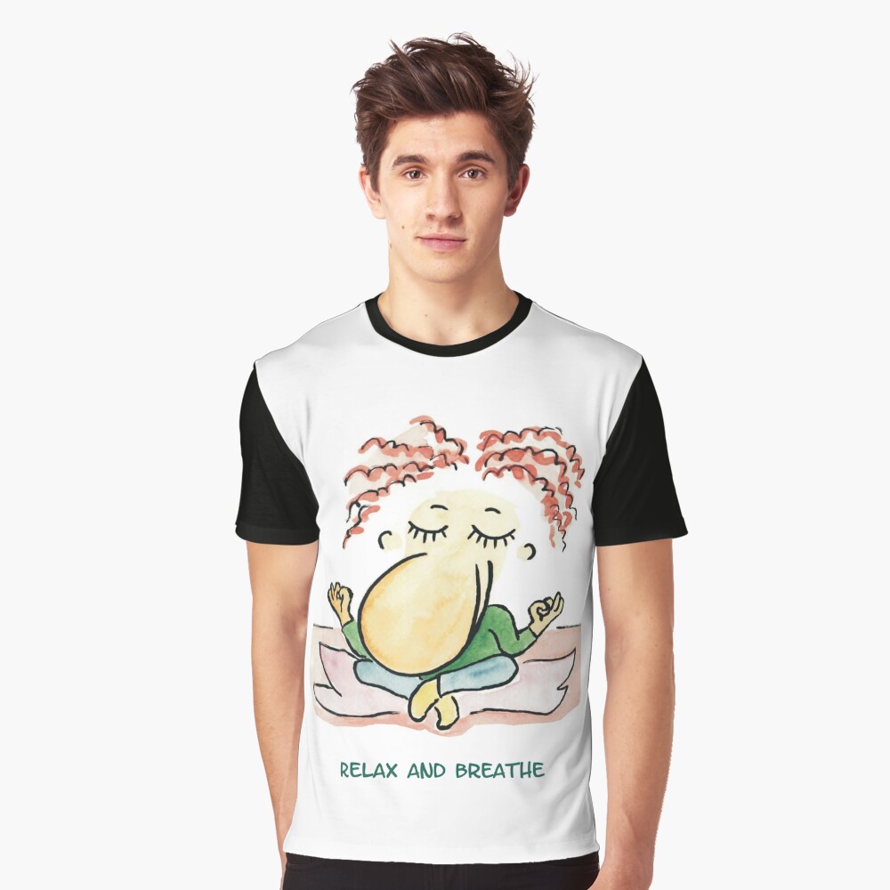 relax and breathe Graphic T-Shirt