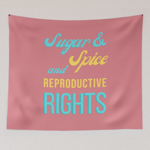 Item preview, Sugar and Spice and Reproductive Rights - Women March - 2022 Pro Choice Feminist  designed and sold by zicutza.