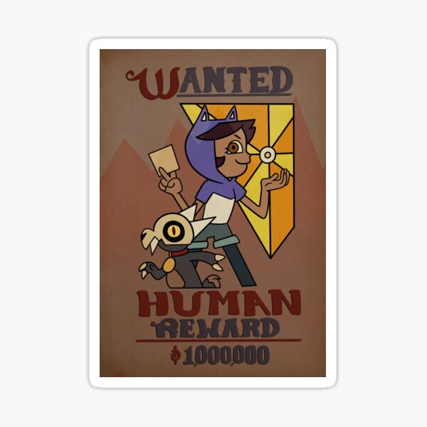 Wanted: Luz the Human Sticker
