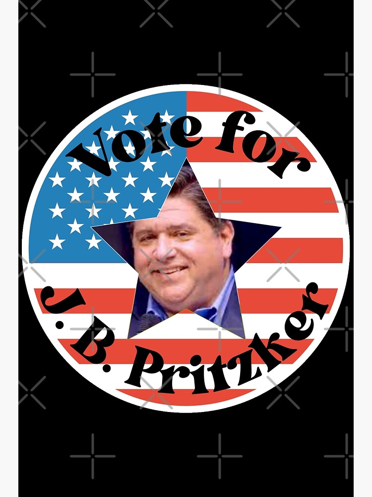 "J.B. Pritzker Vote For Illinois Governor" Poster For Sale By ...