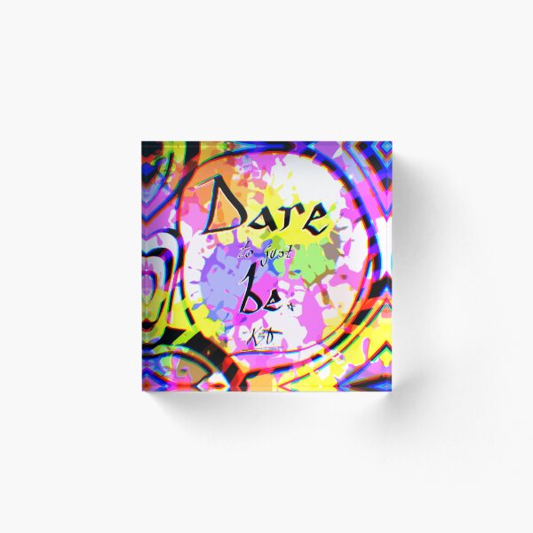 Item preview, Dare to just be  designed and sold by Secret664.