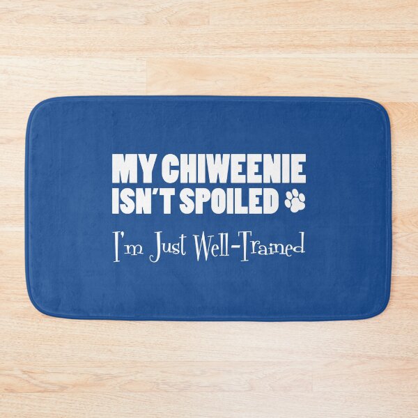 Item preview, My Chiweenie Isn't Spoiled I'm Just Well-Trained Paw Print designed and sold by jaycartoonist.