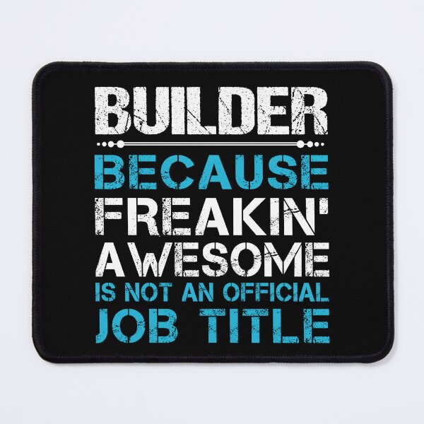 Item preview, Builder T Shirt - Freaking Awesome Gift Item Tee designed and sold by watkinsmat.