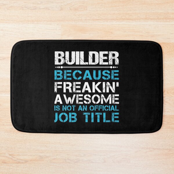 Item preview, Builder T Shirt - Freaking Awesome Gift Item Tee designed and sold by watkinsmat.